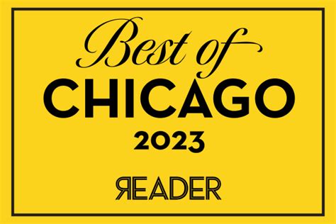 chicago reader best of 2024|best of chicago 2023 ballot.